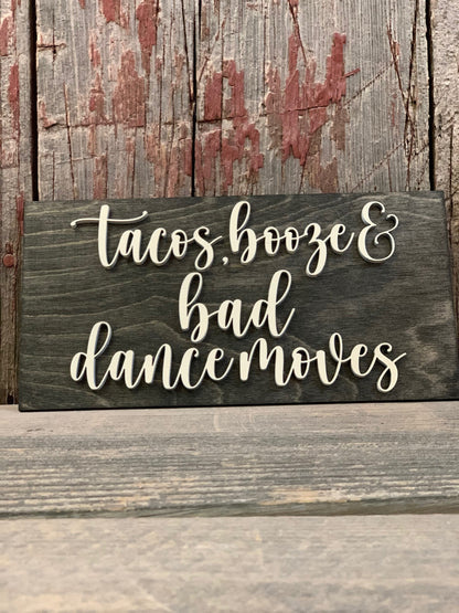 Tacos, BBQ Booze and Bad Dance Moves, Wedding Sign